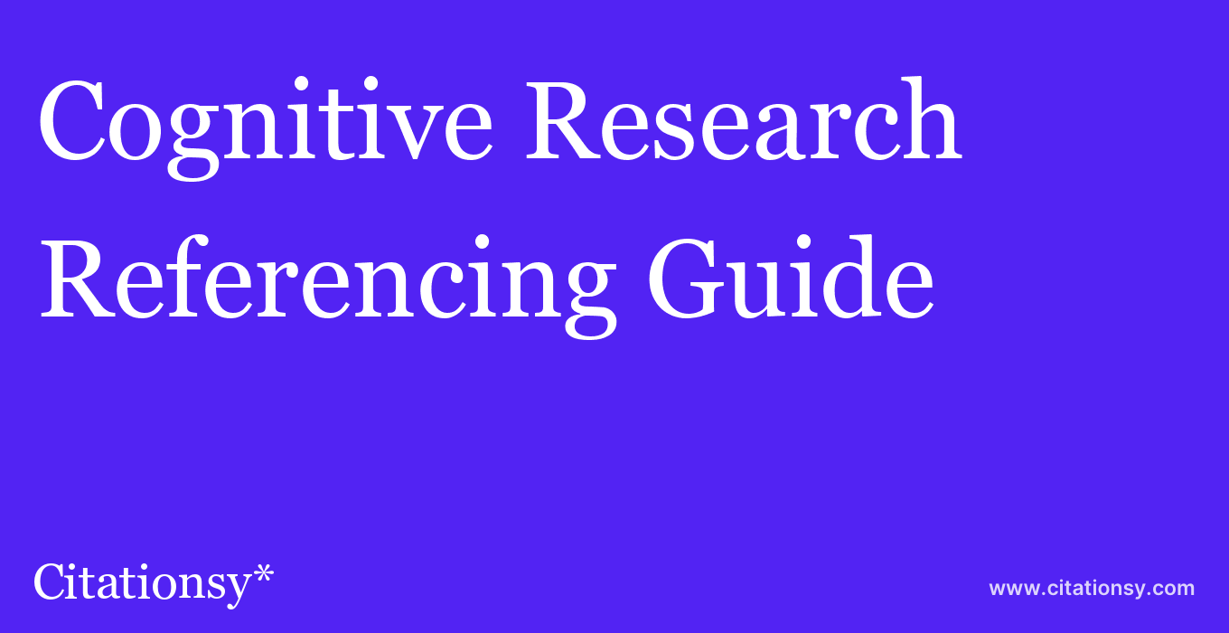 cite Cognitive Research  — Referencing Guide